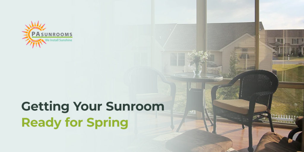 Getting your sunroom ready for spring 